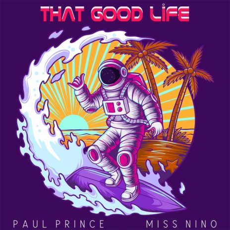 That Good Life ft. Miss Nino | Boomplay Music