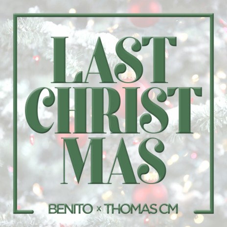 Last Christmas ft. Thomas Cm | Boomplay Music