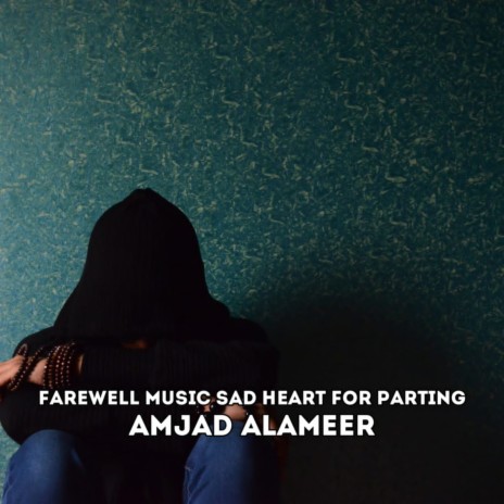 Farewell Music Sad Heart for Parting | Boomplay Music