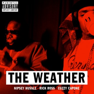 The Weather (feat. Rick Ross & Cuzzy Capone)
