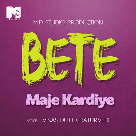 Bete Maje Kardiye | Boomplay Music