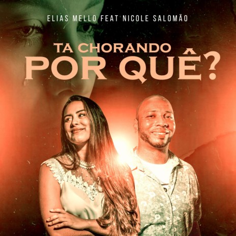 Tá Chorando Porque ft. Nicole Salomão