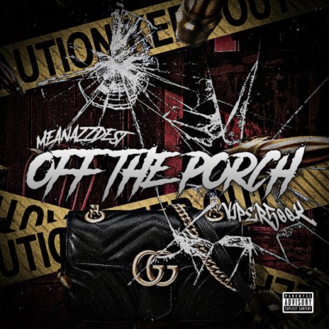 Off The Porch ft. MeanAzzDest | Boomplay Music