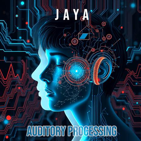 JAYA- Auditory Processing | Boomplay Music