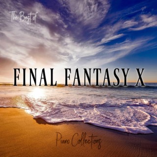 The Best of Final Fantasy X (Piano Collections)