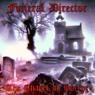 The Chapel of Horror (30 Years of Aerik Von Edition)