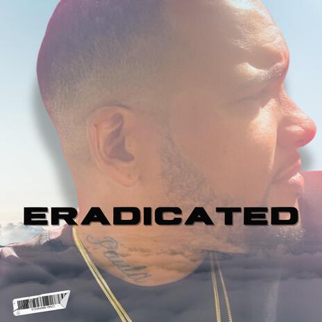 Eradicated (Extended Version) ft. Captain None | Boomplay Music