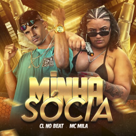 Minha Sócia ft. mc mila | Boomplay Music