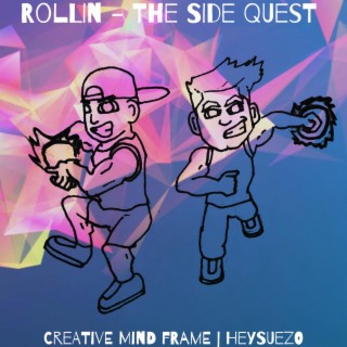 Rollin' (the Side Quest)