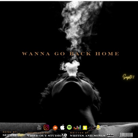 Wanna Go Back Home | Boomplay Music