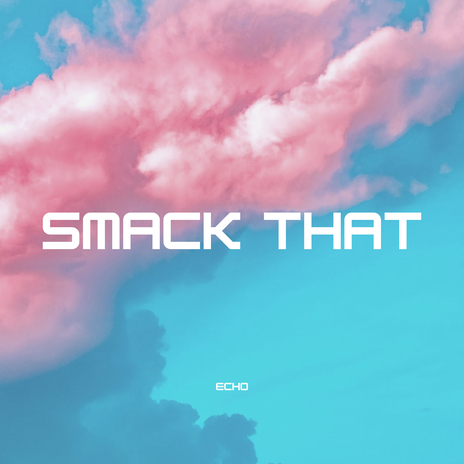 Smack That | Boomplay Music