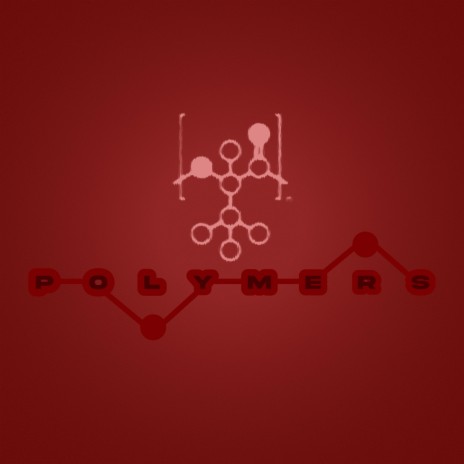POLYMERS. | Boomplay Music