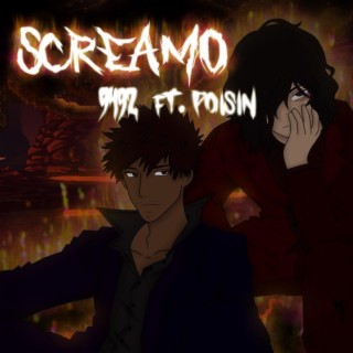 SCREAMO ft. Poisined lyrics | Boomplay Music