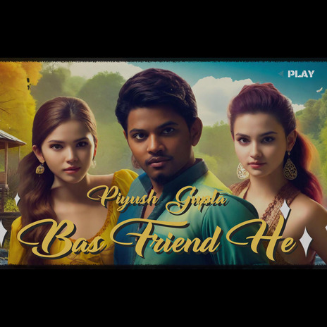 Bas Friend He | Boomplay Music