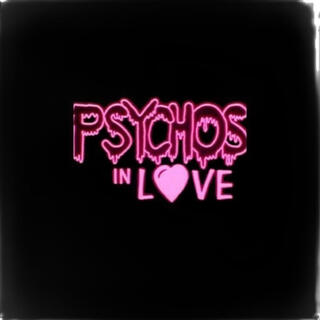 PSYCHOS in Love lyrics | Boomplay Music