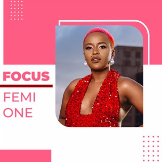 Focus: Femi One | Boomplay Music