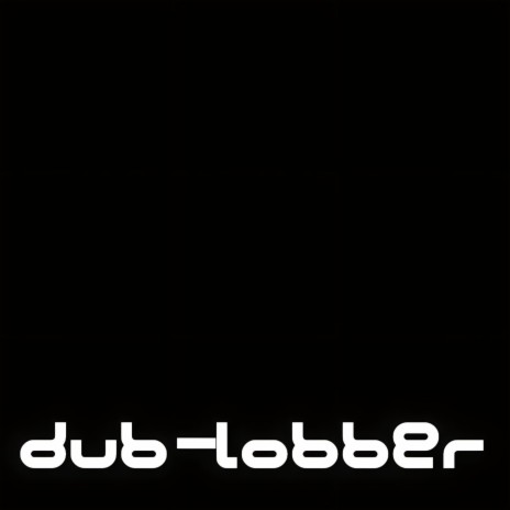 dub-lobber | Boomplay Music