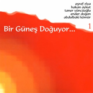 Bir Güneş Doğuyor - 1