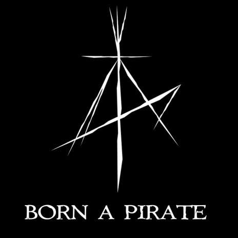 Born a Pirate | Boomplay Music