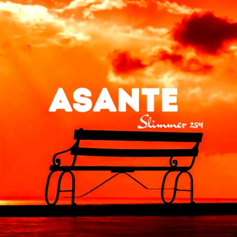 Asante | Boomplay Music