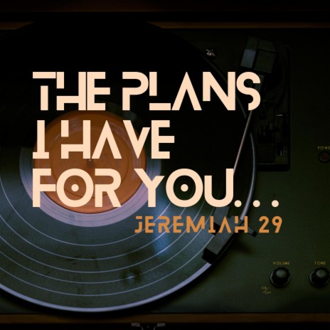 The Plans I Have For You | Boomplay Music