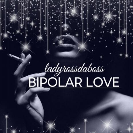 Bipolar Love | Boomplay Music