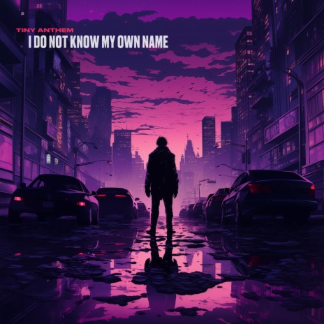 I Do Not Know My Own Name | Boomplay Music