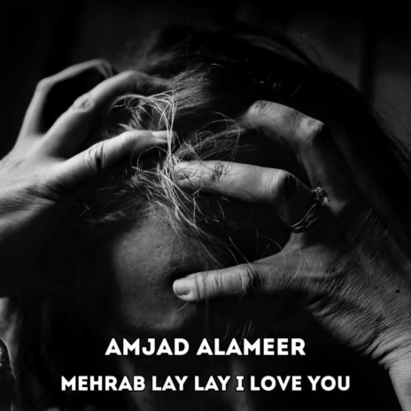 Mehrab Lay Lay I Love You | Boomplay Music