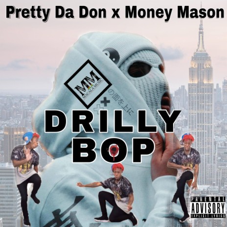 Drilly Bop ft. Pretty Da Don & Money Mason | Boomplay Music