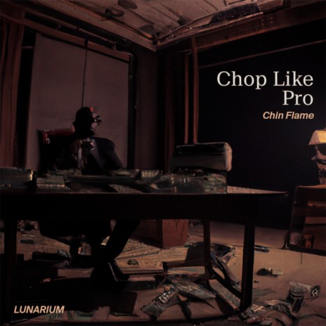 Chop Like Pro ft. Lunarium | Boomplay Music