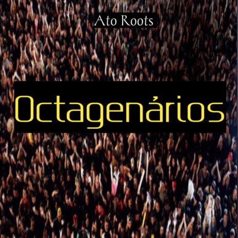 Octagenários | Boomplay Music