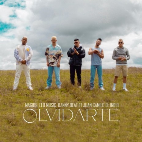 Olvidarte ft. Leo Music, Magios, Danny Beat, Juan Camilo el Indio & Ozzer | Boomplay Music