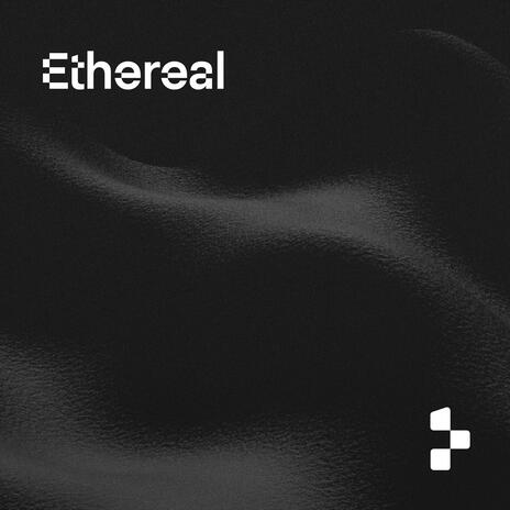 ETHEREAL | Boomplay Music