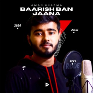 Baarish Ban Jaana