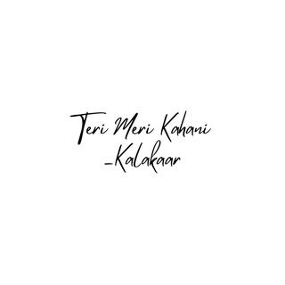 Teri Meri Kahani ft. Zaynul Jiwani lyrics | Boomplay Music