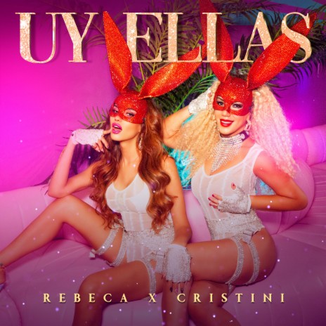 Uy Ellas ft. Cristini | Boomplay Music