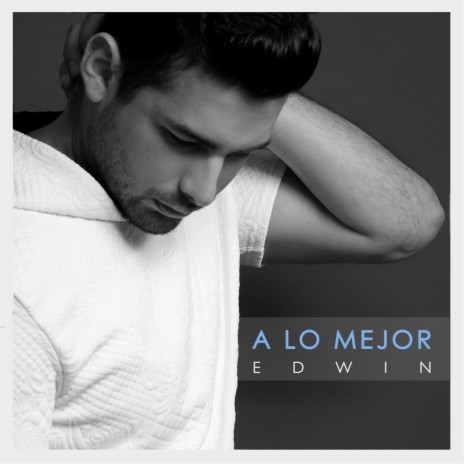 A Lo Mejor | Boomplay Music