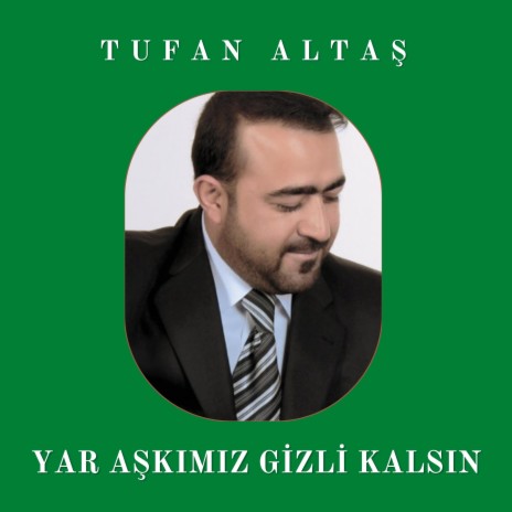 Yar Aşkımız Gizli Kalsın | Boomplay Music