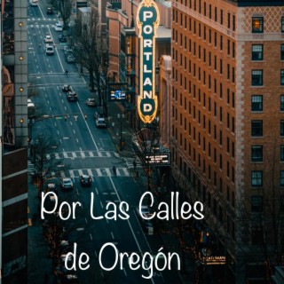 Por las calles de Oregon