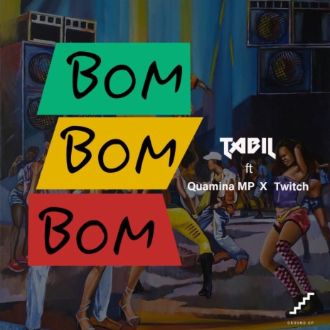 Bom Bom Bom ft. Quamina MP & Twitch