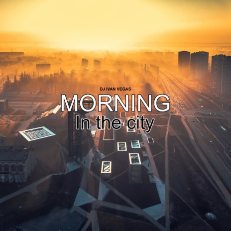 Morning in the City | Boomplay Music