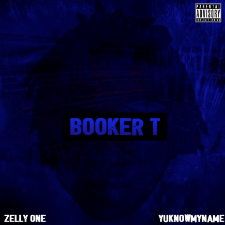 Booker T ft. Youknowmynme