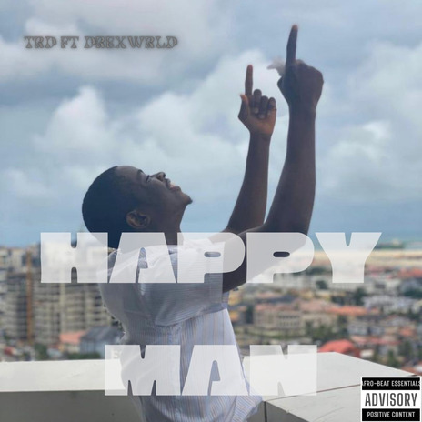 Happy Man ft. DREXWRLD | Boomplay Music