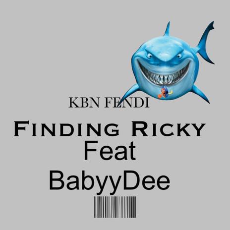 FINDING RICKYYY ft. BabyyDee | Boomplay Music