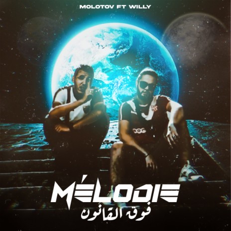 Mélodie fou9 el 9anoun ft. Willy | Boomplay Music