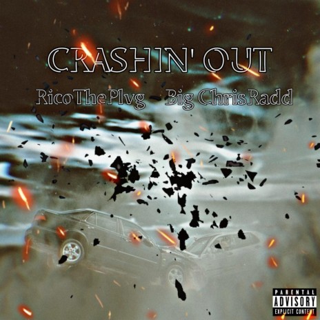 Crashin Out ft. Big ChrisRadd | Boomplay Music