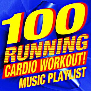 100 Running Cardio Workout! Music Playlist (Ideal for Gym, Jogging, Running, Weight Loss, Marathon, Cardio and Fitness)