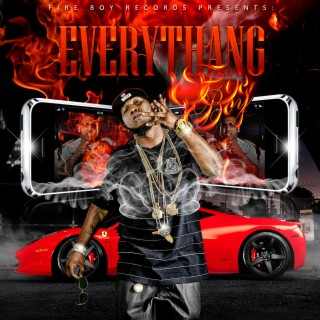 Fire Boy Records Presents Everythang
