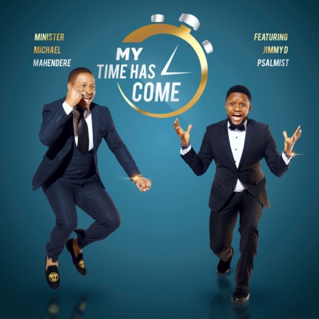 My Time Has Come ft. Jimmy D Psalmist