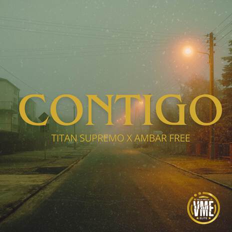 CONTIGO ft. Titan Supremo | Boomplay Music